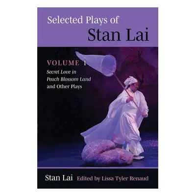 Selected Plays of Stan Lai - Lai, Stan