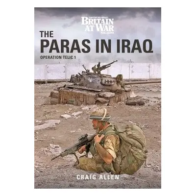 PARAS IN IRAQ - Allen, Craig