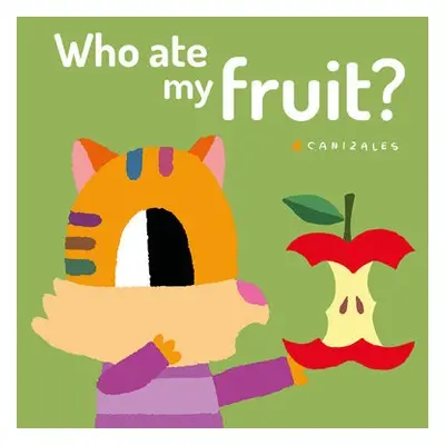 Who Ate My Fruit? - Canizales