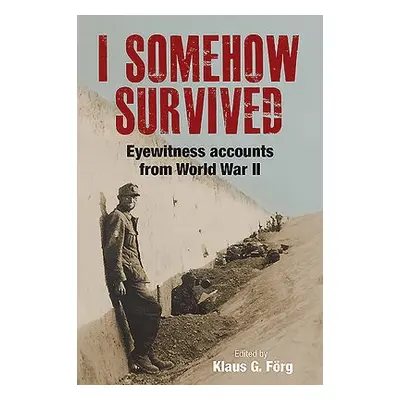 I Somehow Survived - Forg, Klaus G