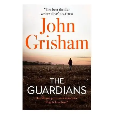 Guardians - Grisham, John