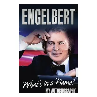 Engelbert - What's In A Name? - Humperdinck, Engelbert