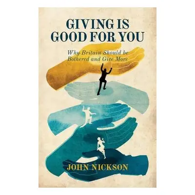 Giving Is Good For You - Nickson, John