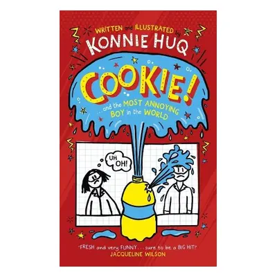 Cookie! (Book 1): Cookie and the Most Annoying Boy in the World - Huq, Konnie