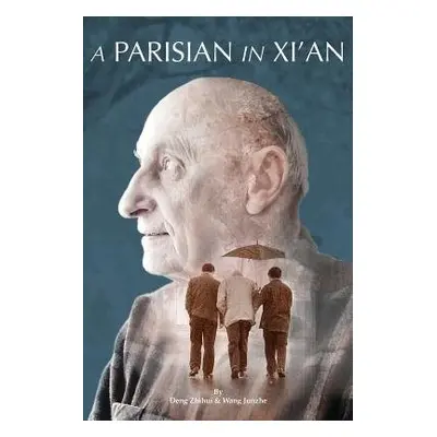 Parisian In Xi'an - Deng, Zhihui a Wang, Junzhe