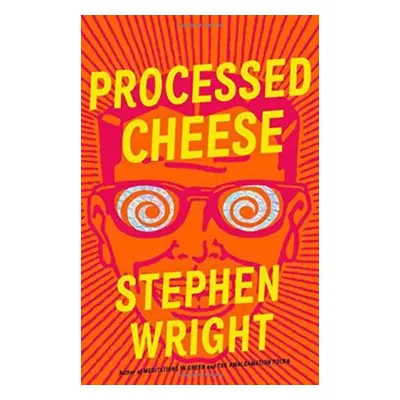 Processed Cheese : A Novel