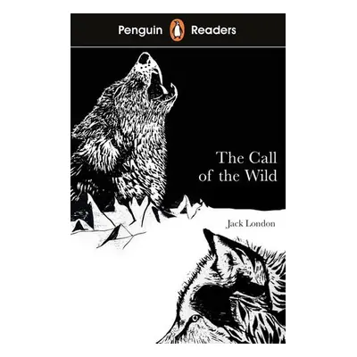 Penguin Readers Level 2: The Call of the Wild (ELT Graded Reader) - London, Jack