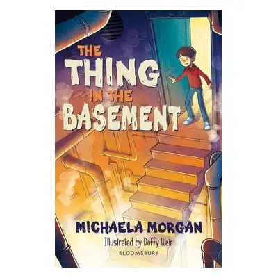 Thing in the Basement: A Bloomsbury Reader - Morgan, Michaela