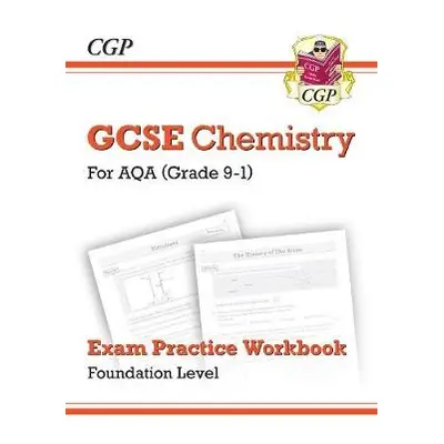 GCSE Chemistry AQA Exam Practice Workbook - Foundation - CGP Books