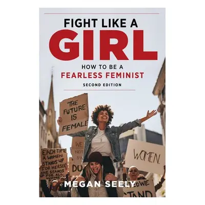 Fight Like a Girl, Second Edition - Seely, Megan