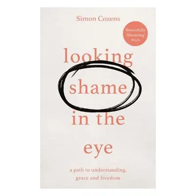 Looking Shame in the Eye - Cozens, Simon