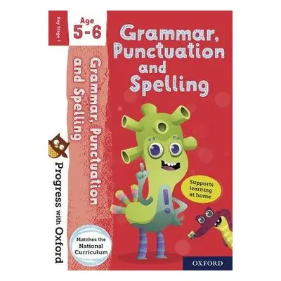 Progress with Oxford: Progress with Oxford: Grammar and Punctuation Age 5-6- Practise for School