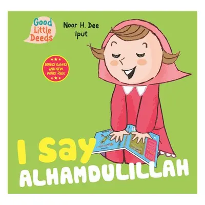 I Say Alhamdulillah - Dee, Noor H.