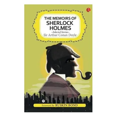 Memoirs of Sherlock Holmes and Selected Stories - Bond, Ruskin