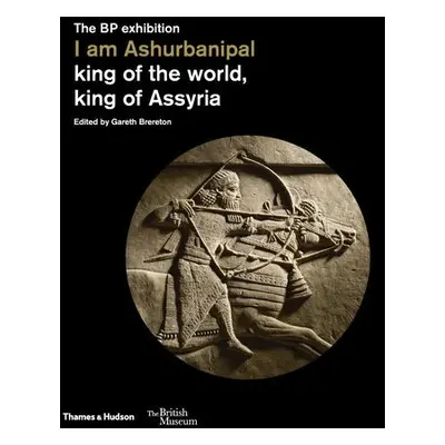 I am Ashurbanipal