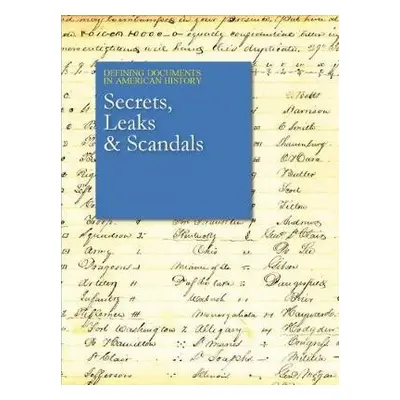 Secrets, Leaks a Scandals - Salem Press