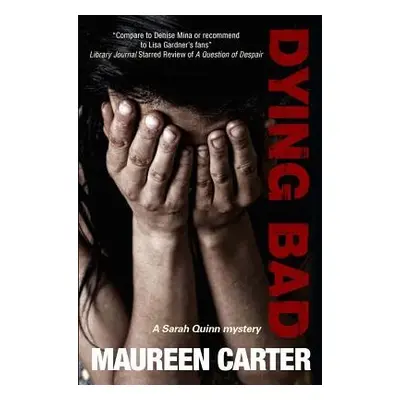 Dying Bad - Carter, Maureen