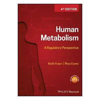 Human Metabolism - Frayn, Keith N. (University of Oxford, UK) a Evans, Rhys (University of Oxfor