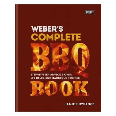 Weber's Complete BBQ Book - Purviance, Jamie