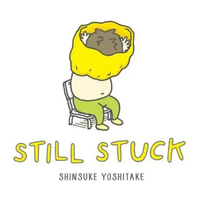 Still Stuck - Yoshitake, Shinsuke