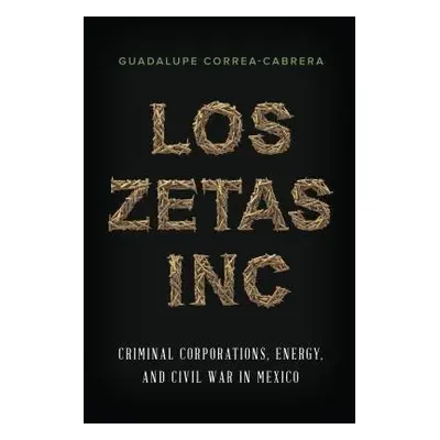 Los Zetas Inc. - Correa-Cabrera, Guadalupe