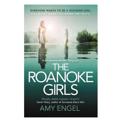 The Roanoke Girls: the addictive Richard a Judy thriller 2017, and the #1 ebook bestseller - Eng