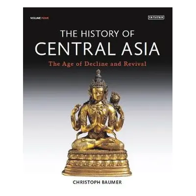 History of Central Asia - Baumer, Christoph