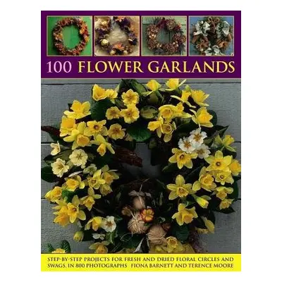 100 Flower Garlands - Barnett, Fiona a Moore, Terence