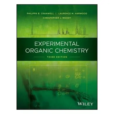 Experimental Organic Chemistry - Cranwell, Philippa B. (University of Reading, UK) a Harwood, La