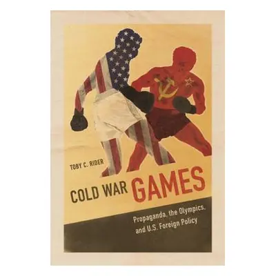 Cold War Games - Rider, Toby C