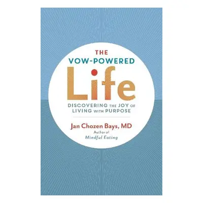 Vow-Powered Life - Bays, Jan Chozen