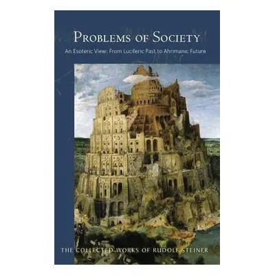 Problems of Society - Steiner, Rudolf