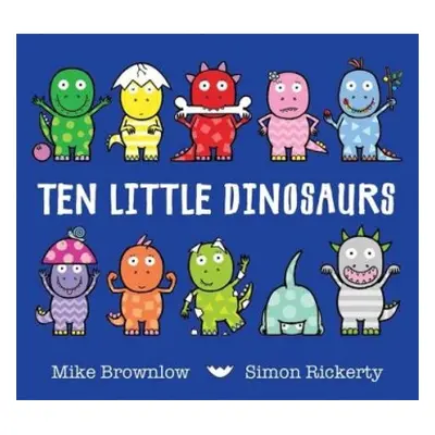 Ten Little Dinosaurs - Brownlow, Mike