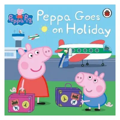 Peppa Pig: Peppa Goes on Holiday - Peppa Pig