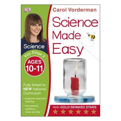 Science Made Easy, Ages 10-11 (Key Stage 2) - Vorderman, Carol