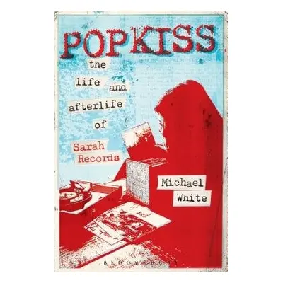 Popkiss - White, Michael (Independent Scholar, UK)