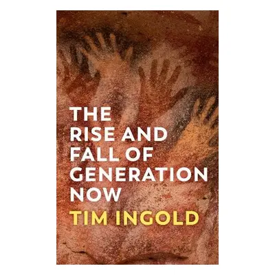 Rise and Fall of Generation Now - Ingold, Tim