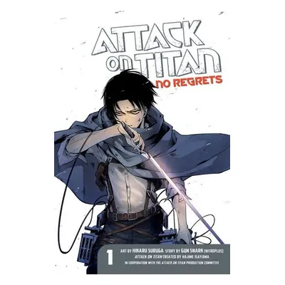 Attack On Titan: No Regrets 1 - Isayama, Hajime a Sunaaku, Gan