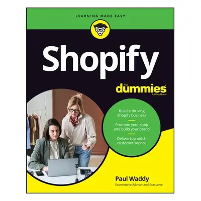 Shopify For Dummies - Waddy, Paul