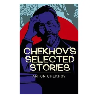 Chekhov Selected Stories - Chekhov, Anton