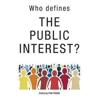 Who Defines the Public Interest?