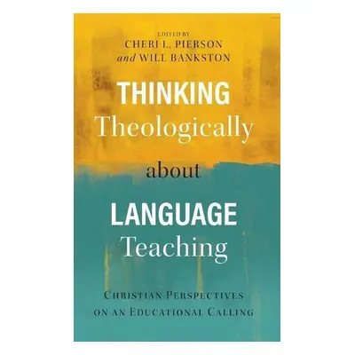 Thinking Theologically about Language Teaching