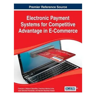 Electronic Payment Systems for Competitive Advantage in E-Commerce