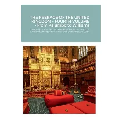 PEERAGE OF THE UNITED KINGDOM - FOURTH VOLUME - From Palumbo to Williams - Gregorio, Mario