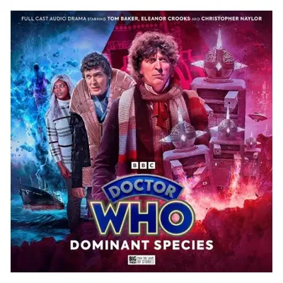 Doctor Who: The Fourth Doctor Adventures Series 13: Dominant Species - Dorney, John a Grochala, 