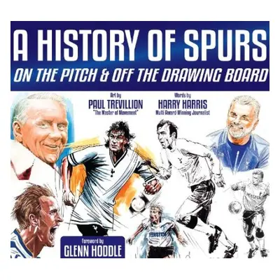 History of Spurs - Harris, Harry a Trevillion, Paul