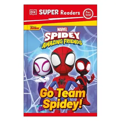 DK Super Readers Pre-Level Marvel Spidey and His Amazing Friends Go Team Spidey! - DK