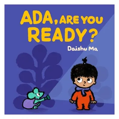 Ada, Are You Ready? - Ma, Daishu