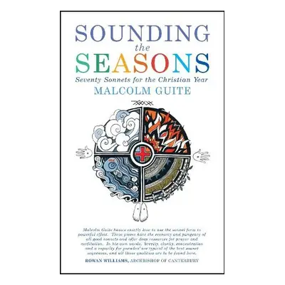 Sounding the Seasons enlarged edition - Guite, Malcolm