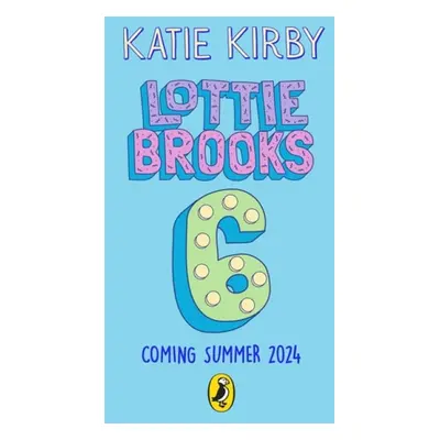 Majorly Awkward BFF Dramas of Lottie Brooks - Kirby, Katie